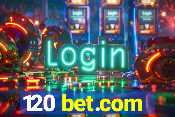 120 bet.com